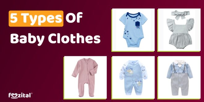 5 Types of Baby Clothes Every New Parent Should Have