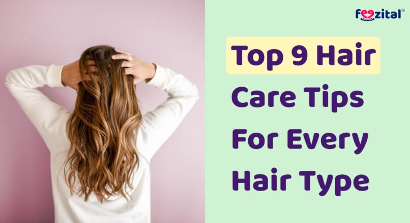 Top 9 Hair Care Tips for Every Hair Type