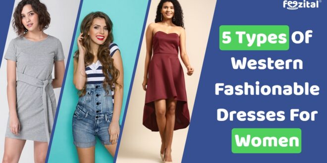 5 Types of Western Fashionable Dresses For Women