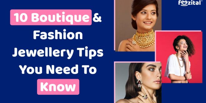 10 Boutique & Fashion Jewellery Tips You Need to Know